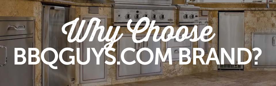 Why Choose BBQGuys Brand Storage